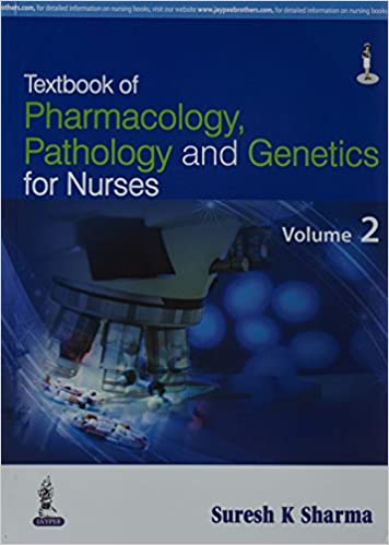 Textbook Of Pharmacology, Pathology And Genetics For Nurses 2 Volumes